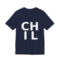 Load image into Gallery viewer, CHIL Unisex Graphic Tee — Bold Text Casual T-Shirt