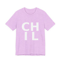 Load image into Gallery viewer, CHIL Unisex Graphic Tee — Bold Text Casual T-Shirt