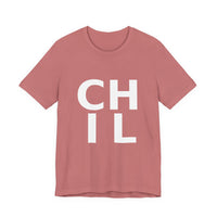 Load image into Gallery viewer, CHIL Unisex Graphic Tee — Bold Text Casual T-Shirt