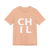 Load image into Gallery viewer, CHIL Unisex Graphic Tee — Bold Text Casual T-Shirt