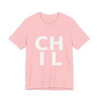 Load image into Gallery viewer, CHIL Unisex Graphic Tee — Bold Text Casual T-Shirt
