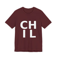 Load image into Gallery viewer, CHIL Unisex Graphic Tee — Bold Text Casual T-Shirt